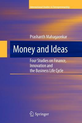Money and Ideas: Four Studies on Finance, Innovation and the Business Life Cycle